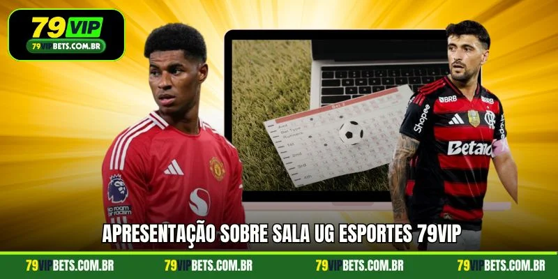 Apresentação sobre sala UG esportes 79vip