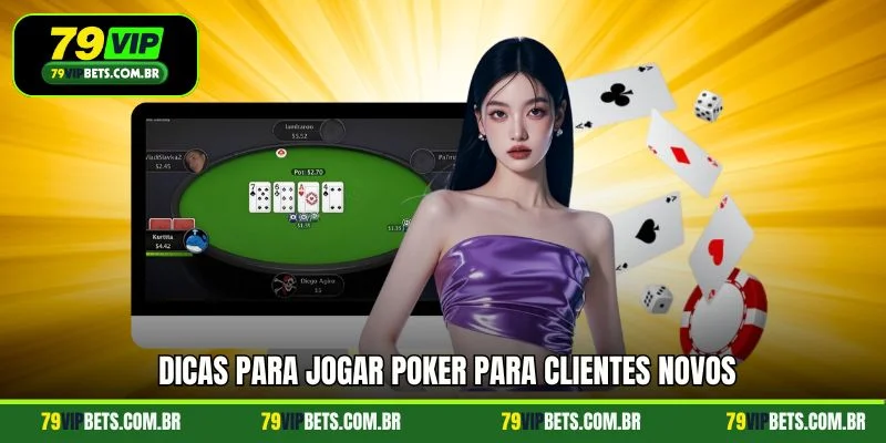 Dicas para jogar Poker para clientes novos
