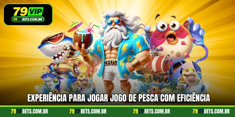 Experiência para jogar jogo de pesca com eficiência