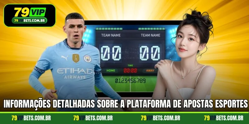 Informações detalhadas sobre a plataforma de apostas Esportes 79vip