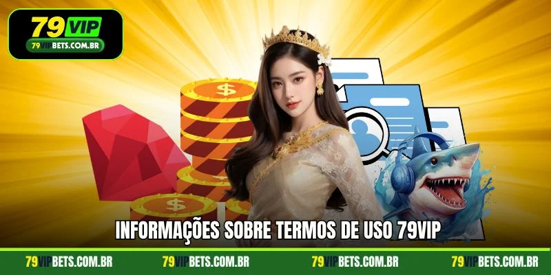 Informações sobre termos de uso 79vip