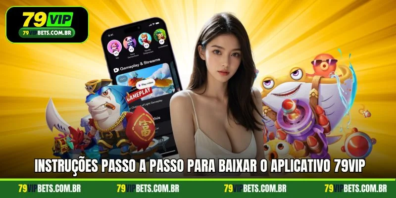 Instruções passo a passo para baixar o aplicativo 79vip