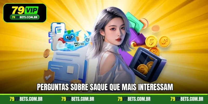 Perguntas sobre saque que mais interessam