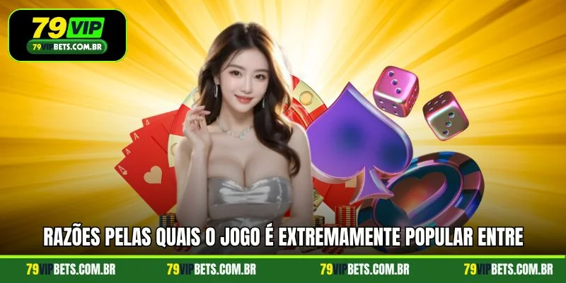 Razões pelas quais o jogo é extremamente popular entre jogadores brasileiros