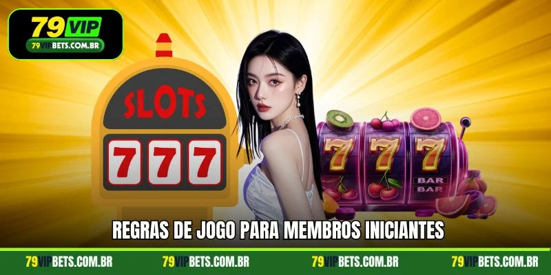 Regras de jogo para membros iniciantes