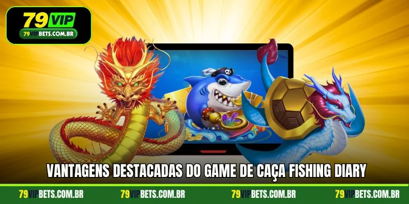 Vantagens destacadas do game de caça Fishing Diary