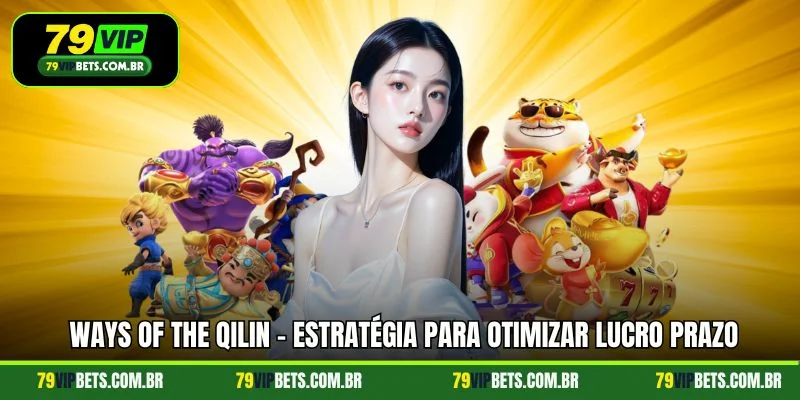 Ways of the Qilin