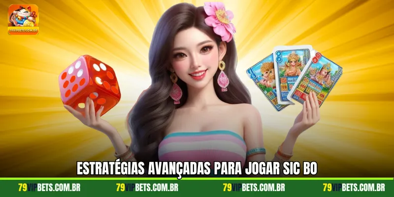 Estratégias avançadas para jogar Sic bo